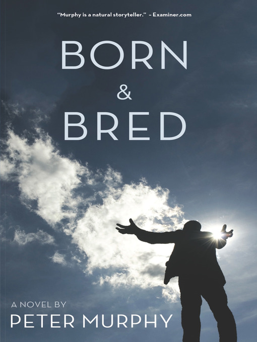 Title details for Born & Bred by Peter Murphy - Available